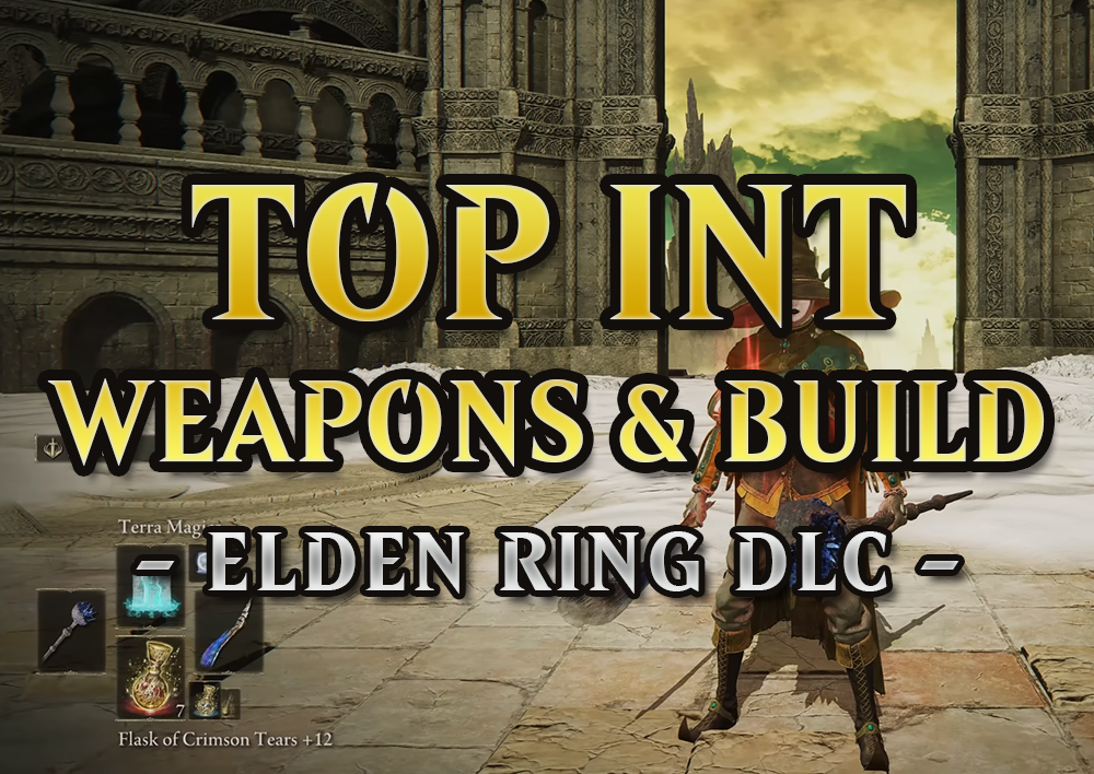 Elden Ring DLC Int Tier List - Top 5 Best Intelligence Weapons & Builds in SotF